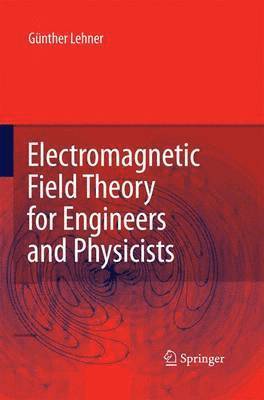 bokomslag Electromagnetic Field Theory for Engineers and Physicists