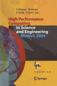 bokomslag High Performance Computing in Science and Engineering, Munich 2004