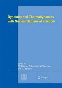 bokomslag Dynamics and Thermodynamics with Nuclear Degrees of Freedom