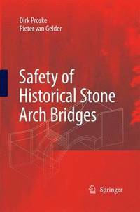 bokomslag Safety of historical stone arch bridges