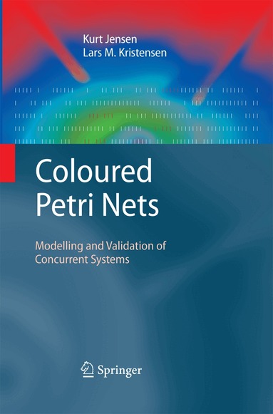 Kurt Jensen, Lars M. Kristensen - Coloured Petri Nets, Häftad
