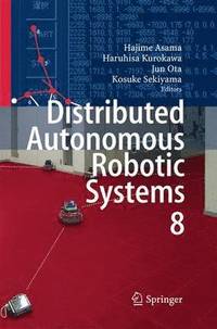 bokomslag Distributed Autonomous Robotic Systems 8