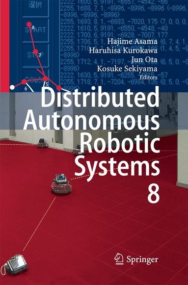 Hajime Asama, Haruhisa Kurokawa, Jun Ota, Kosuke Sekiyama - Distributed Autonomous Robotic Systems 8, Häftad