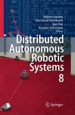 Distributed Autonomous Robotic Systems 8 1