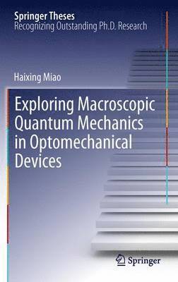 bokomslag Exploring Macroscopic Quantum Mechanics in Optomechanical Devices