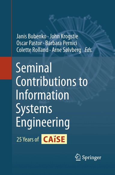 Janis Bubenko, John Krogstie, Oscar Pastor, Barbara Pernici, Colette Rolland, Arne Sølvberg - Seminal Contributions to Information Systems Engineering, Häftad