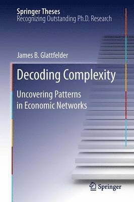 james glattfelder, James Glattfelder - Decoding Complexity, Häftad