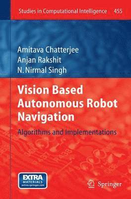Vision Based Autonomous Robot Navigation 1
