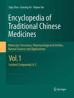 bokomslag Encyclopedia of Traditional Chinese Medicines - Molecular Structures, Pharmacological Activities, Natural Sources and Applications