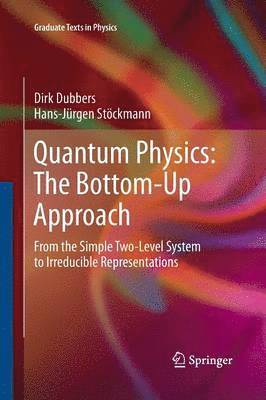 bokomslag Quantum Physics: The Bottom-Up Approach