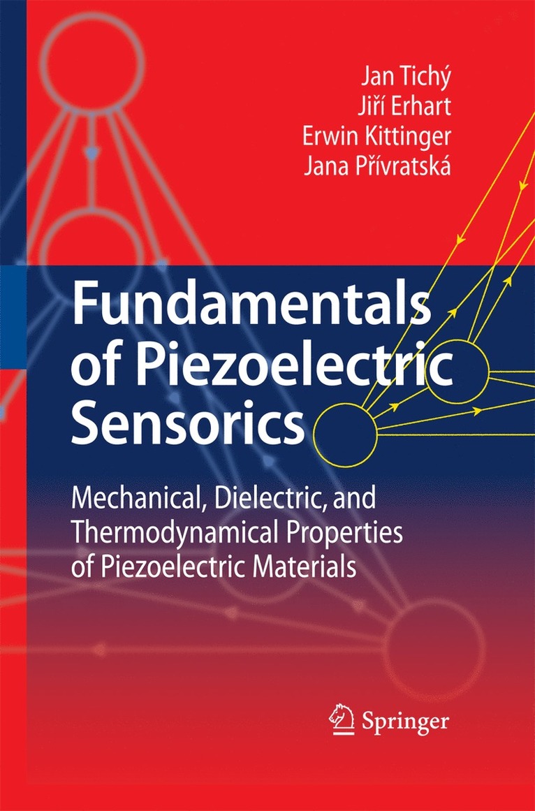 Jan Tichý, Jirí Erhart, Erwin Kittinger, Jana Prívratská - Fundamentals of Piezoelectric Sensorics, Häftad