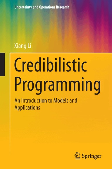 Xiang Li - Credibilistic Programming, Häftad