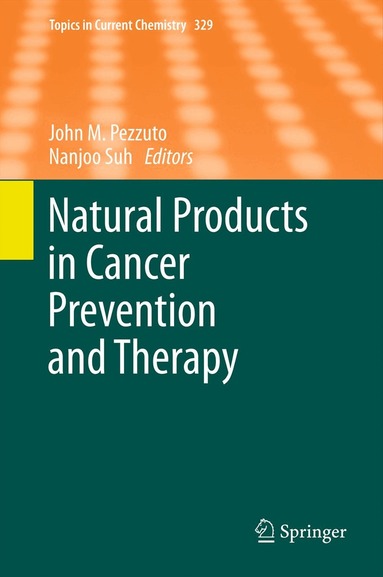 John M. Pezzuto, Nanjoo Suh - Natural Products in Cancer Prevention and Therapy, Häftad