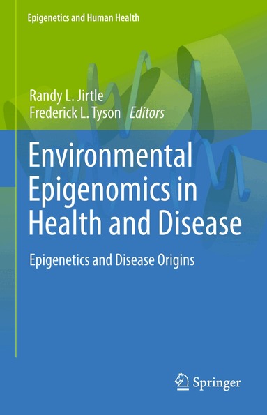 Randy L Jirtle, Frederick L. Tyson - Environmental Epigenomics in Health and Disease, Häftad
