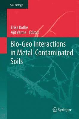 bokomslag Bio-Geo Interactions in Metal-Contaminated Soils