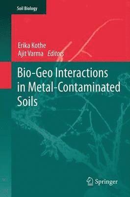 Bio-Geo Interactions in Metal-Contaminated Soils