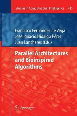Francisco Fernández de Vega, José Ignacio Hidalgo Pérez, Juan Lanchares - Parallel Architectures and Bioinspired Algorithms, Häftad