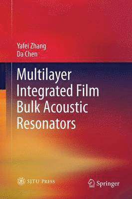 bokomslag Multilayer Integrated Film Bulk Acoustic Resonators