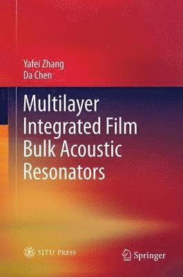 Multilayer Integrated Film Bulk Acoustic Resonators 1