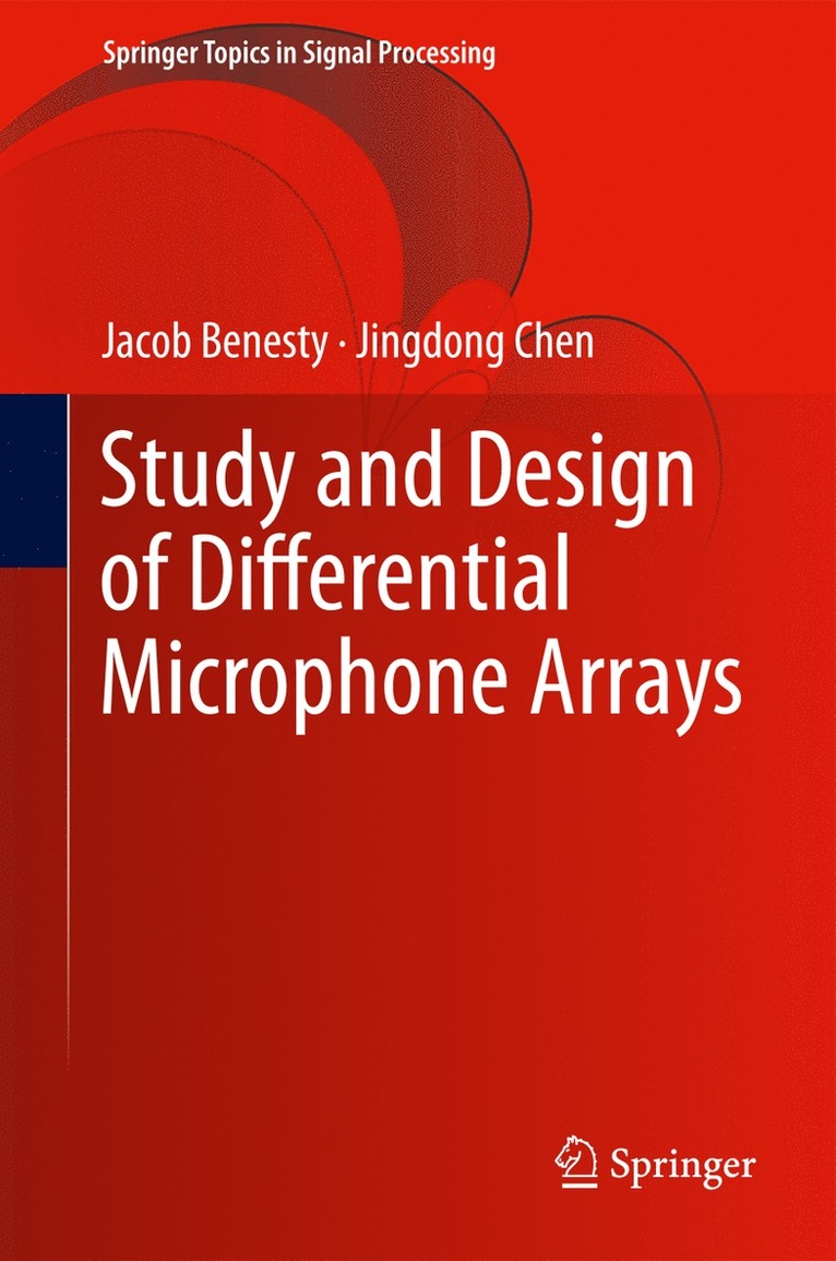 Jacob Benesty, Jingdong Chen - Study and Design of Differential Microphone Arrays, Häftad