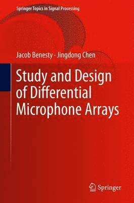 Study and Design of Differential Microphone Arrays 1