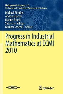 Michael Günther, Andreas Bartel, Markus Brunk, Sebastian Schöps, Michael Striebel - Progress in Industrial Mathematics at ECMI 2010, Häftad