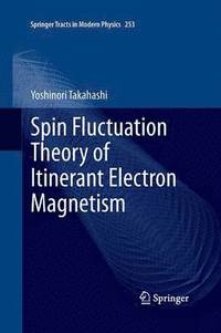 bokomslag Spin Fluctuation Theory of Itinerant Electron Magnetism