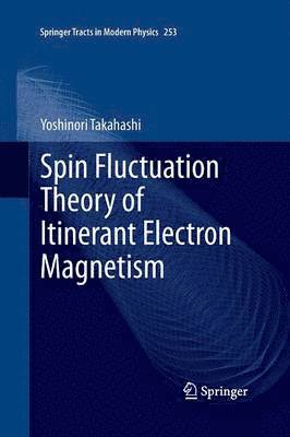 bokomslag Spin Fluctuation Theory of Itinerant Electron Magnetism