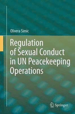 Regulation of Sexual Conduct in UN Peacekeeping Operations 1