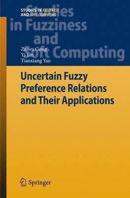 bokomslag Uncertain Fuzzy Preference Relations and Their Applications