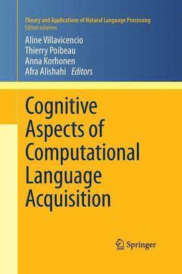 Cognitive Aspects of Computational Language Acquisition 1