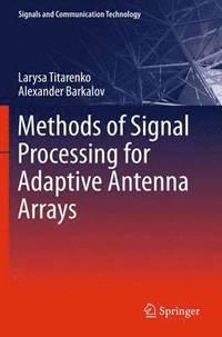 bokomslag Methods of Signal Processing for Adaptive Antenna Arrays