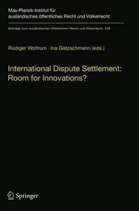 bokomslag International Dispute Settlement: Room for Innovations?