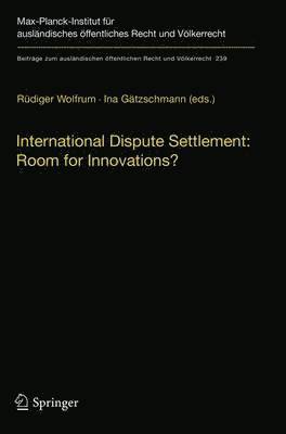 International Dispute Settlement: Room for Innovations? 1