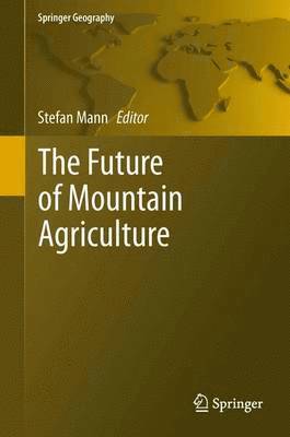 Stefan Mann - Future of Mountain Agriculture, Häftad