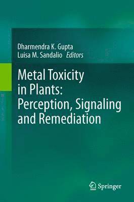 bokomslag Metal Toxicity in Plants: Perception, Signaling and Remediation