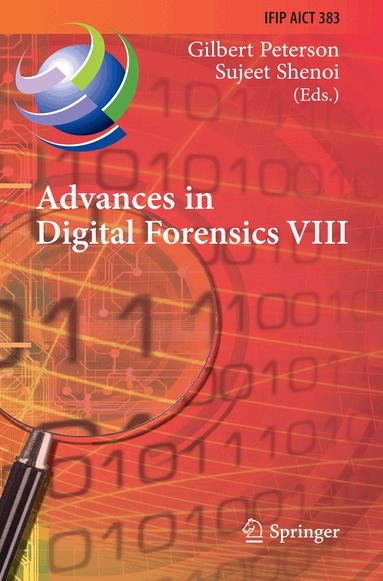 Gilbert Peterson, Sujeet Shenoi - Advances in Digital Forensics VIII, Häftad