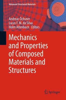 Mechanics and Properties of Composed Materials and Structures 1