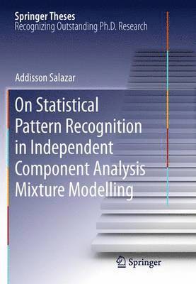 bokomslag On Statistical Pattern Recognition in Independent Component Analysis Mixture Modelling