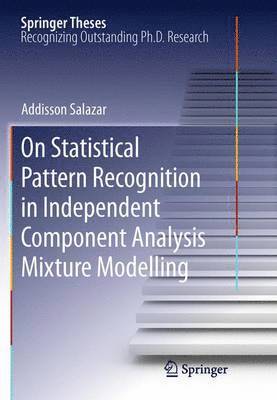 Addisson Salazar - On Statistical Pattern Recognition in Independent Component Analysis Mixture Modelling, Häftad