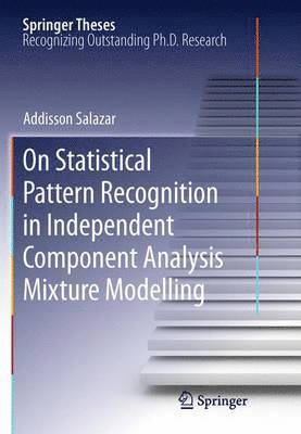 On Statistical Pattern Recognition in Independent Component Analysis Mixture Modelling 1