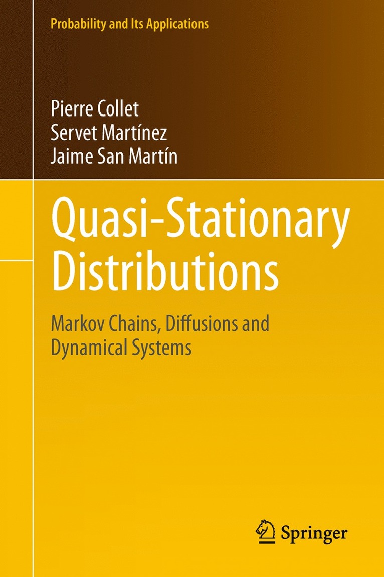 Pierre Collet, Servet Martínez, Jaime San Martín - Quasi-Stationary Distributions, Häftad