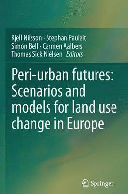 bokomslag Peri-urban futures: Scenarios and models for land use change in Europe