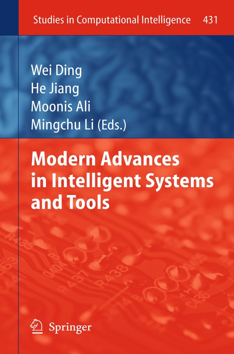 Wei Ding, He Jiang, Moonis Ali, Mingchu Li - Modern Advances in Intelligent Systems and Tools, Häftad