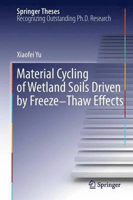 Material Cycling of Wetland Soils Driven by Freeze-Thaw Effects 1