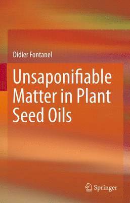 Unsaponifiable Matter in Plant Seed Oils 1