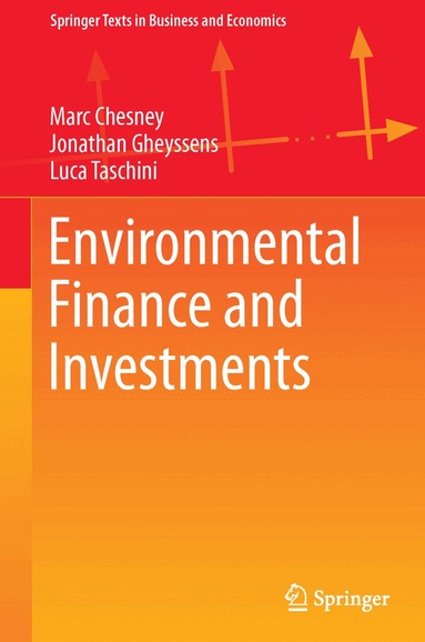 Marc Chesney, Jonathan Gheyssens, Luca Taschini - Environmental Finance and Investments, Häftad