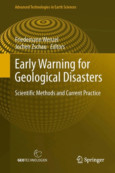 Friedemann Wenzel, Jochen Zschau - Early Warning for Geological Disasters, Häftad