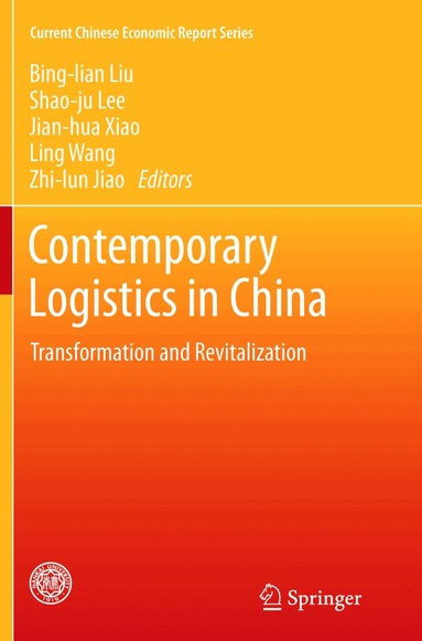 Bing-lian Liu, Shao-ju Lee, Jian-hua Xiao, Ling Wang, Zhi-lun Jiao - Contemporary Logistics in China, Häftad