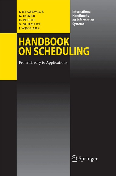Jacek Blazewicz, Klaus H. Ecker, Erwin Pesch, Günter Schmidt, Jan Weglarz - Handbook on Scheduling, Häftad